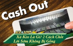 Xả Kèo Là Gì